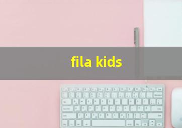 fila kids